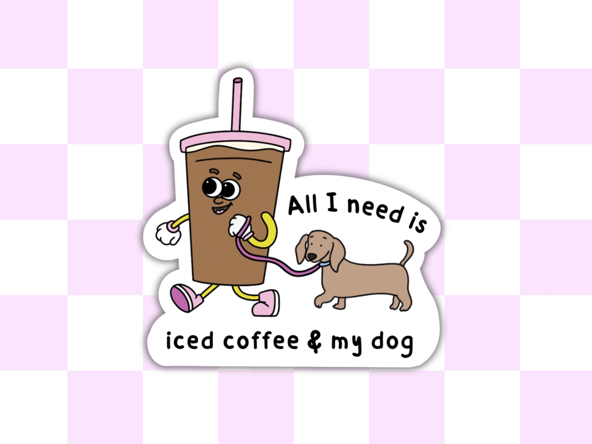 All I Need is Iced Coffee and My Dog Sticker Simply Happy Paper