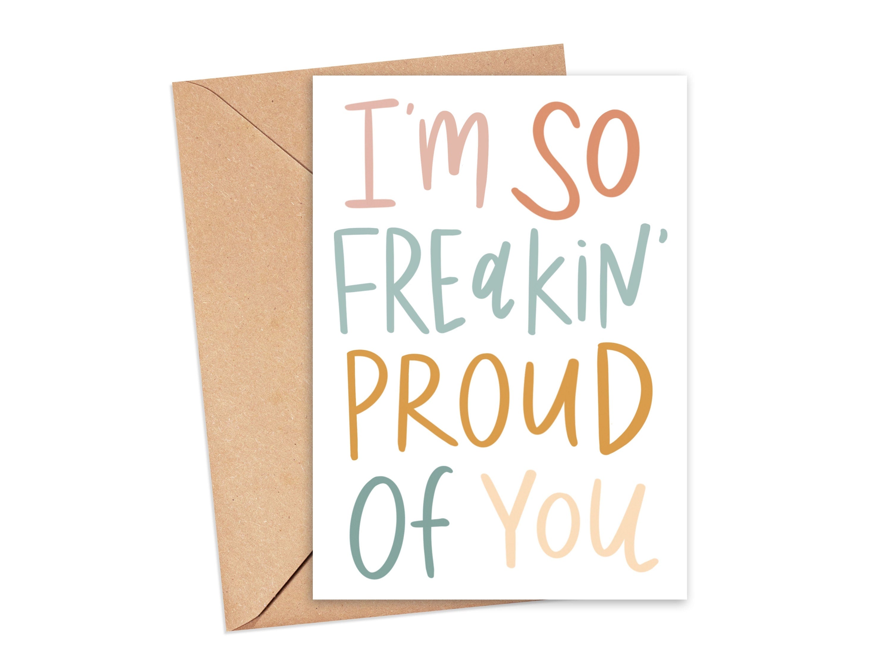 I'm So Freakin' Proud of You Card – Simply Happy Paper